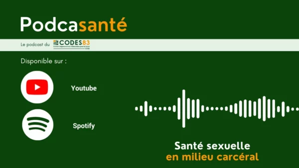 Podcast Santé sexuelle en milieu carcéral